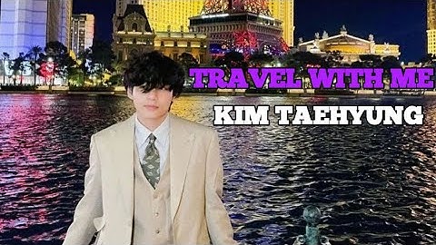 KIM TAEHYUNG - TRAVEL WITH ME [FMV] new version