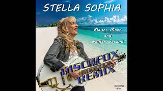 Stella Sophia - Blaues Meer und weißer Strand  (NEO TRAXX Bootleg Remix )