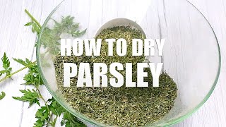 Drying Parsley || How To Dry Parsley