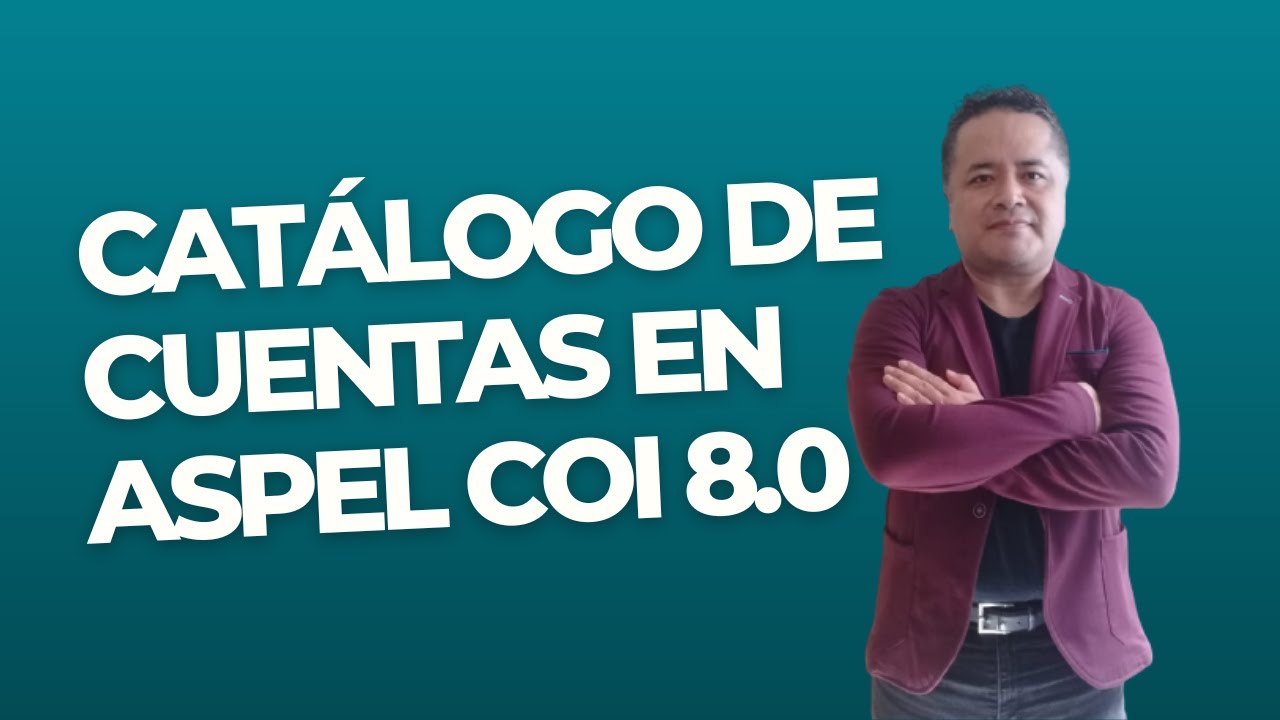 Cómo Generar un Catálogo de Cuentas en Aspel COI 8.0 - YouTube