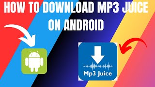 How to Download MP3Juice App on Android Phone (2024)