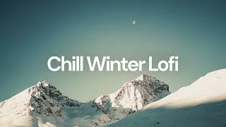 Chill Winter Lofi Chill Lo-Fi Hip Hop Beats