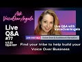 Ask VoiceOverAngela LIVE Q&amp;A #77- Find your tribe to help build your Voice Over Business