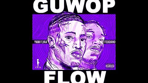 YWM Flyaa x Foogiano - Guwop Flow slowed ( screwed )