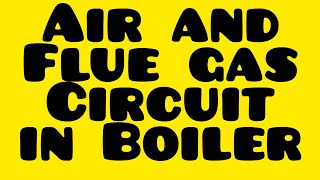 Air and Flue gas Circuit
