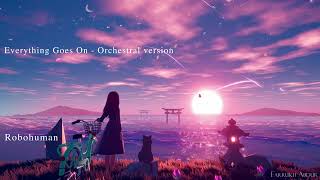Everything Goes On - Porter Robinson (Orchestral Version)