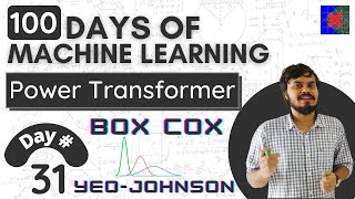 Power Transformer | Box - Cox Transform | Yeo - Johnson Transform