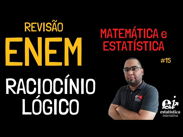 Raciocínio Lógico - Matemática Enem