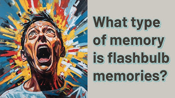 What type of memory is flashbulb memories?