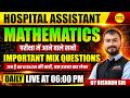 HOSPITAL ASSISTANT EXAM 2026 MATHEMATICS IMPORTANT MIX QUESTIONS, MATHS BY RISHABH SIR