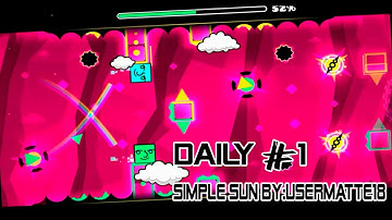 El Primer Daily Level #1 - Simple Sun By:UserMatt18 - Geometry Dash 2.1 60Fps - PanDicrafYT-