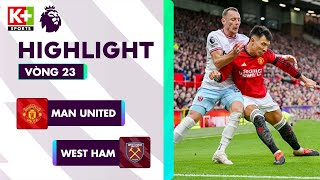 MAN UNITED - WEST HAM | HÀNG CÔNG THĂNG HOA, QUỶ ĐỎ RỰC CHÁY | NGOẠI HẠNG ANH 23\/24