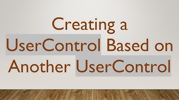 Creating a UserControl Based on Another UserControl