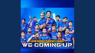 Nepali Cricket Song (We Coming Up)