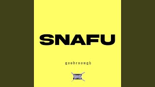 Video thumbnail of "Goodenough - SNAFU"