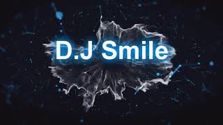 D.J Smile