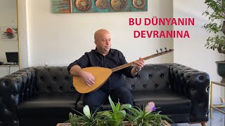 Bu Dünyanın Devranına