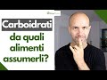 Carboidrati: da quali alimenti assumerli