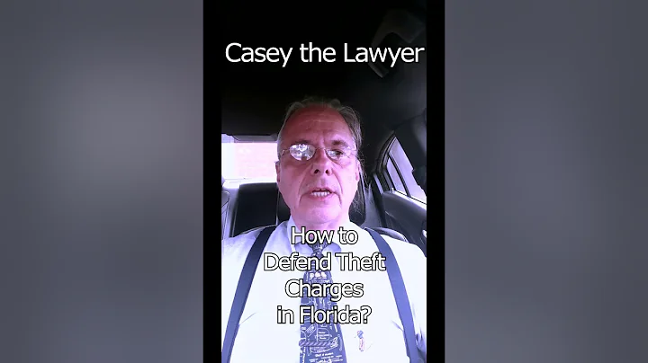 How to defend theft charges in Florida?