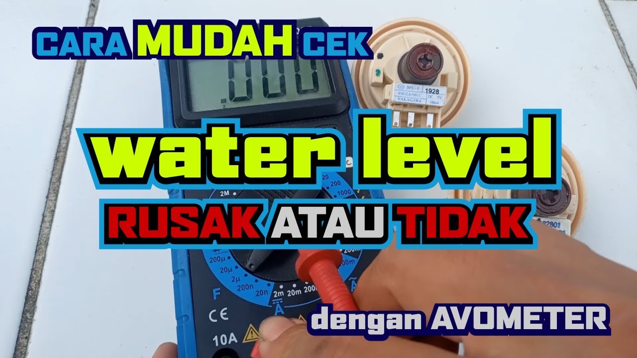 cara cek water level rusak atau tidak dengan avometer