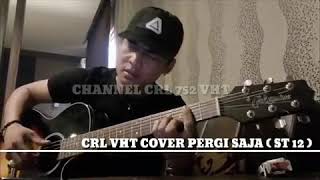pergi saja cover charly van hoten