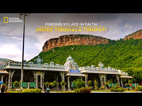 Finding Solace in Faith | Inside Tirumala Tirupati | National Geographic