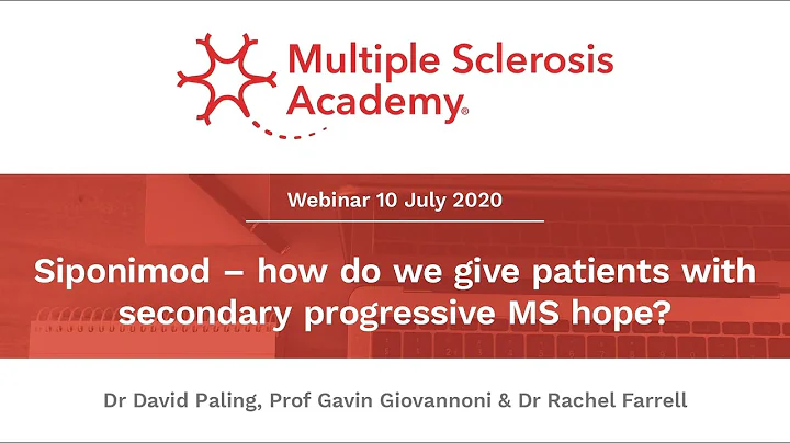 Siponimod – how do we give patients with secondary progressive MS hope? | MS Academy