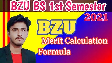 BZU BS 1st Semester (Undergraduates program) Merit Calculation Formula 2021|BZU| Updated Points