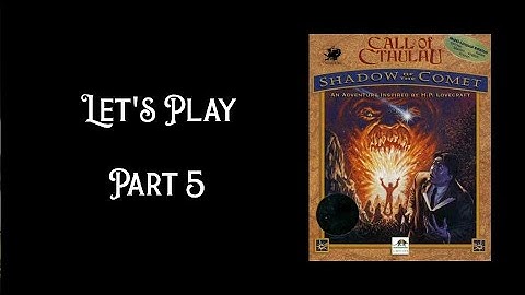 Shadow of the Comet - Part 5 - The Shadows That Wander In Other Worlds