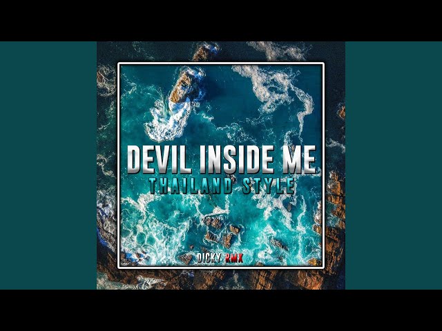 DJ DEVIL INSIDE ME THAILAND STYLE FULL BASS class=