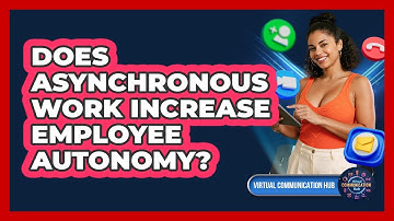 Does Asynchronous Work Increase Employee Autonomy?