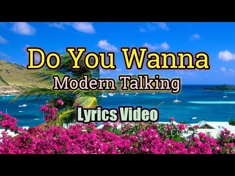 Do You Wanna - Modern Talking (Lyrics Video)