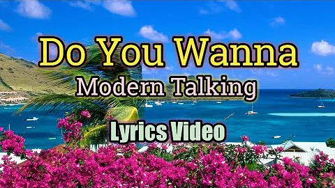 Do You Wanna - Modern Talking (Lyrics Video)
