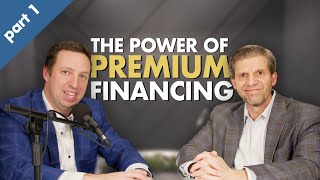 The Power of Premium Financing: A Comprehensive Guide by Cash Value Life Insurance Reviews 765 views 3 months ago 14 minutes, 6 seconds