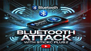 Master Bluetooth Attacks Using M5StickC Plus2 | Step-by-Step Tutorial