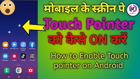 How To Show Touches and Pointer Location on Android.