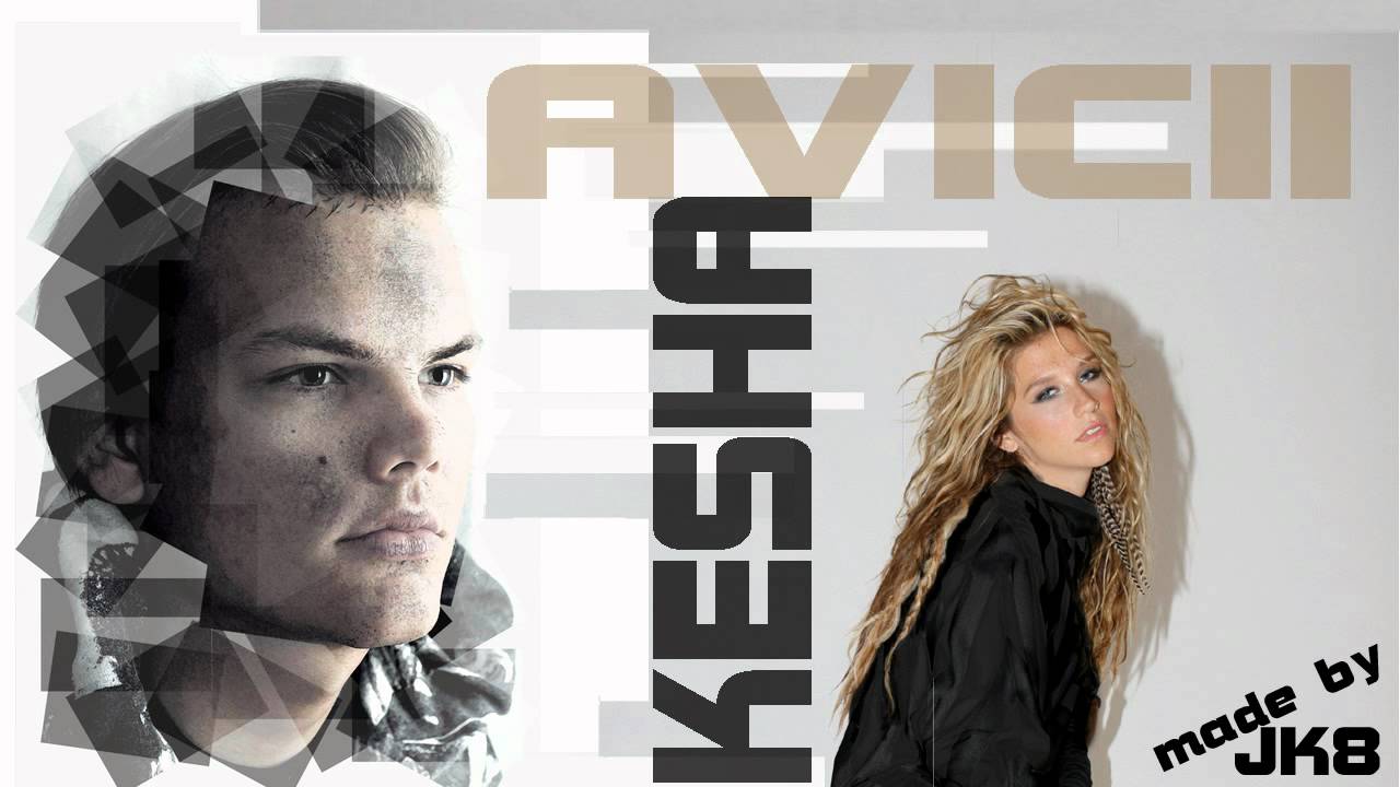 Avicii vs Kesha Tik tok levels (Mash up by JK8) YouTube