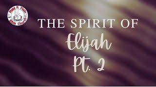 The Spirit of Elijah Pt.2