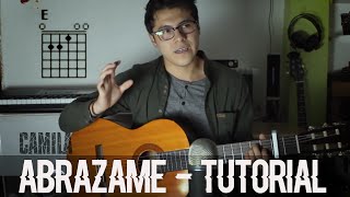 Abrazame - Camila (TUTORIAL GUITARRA)