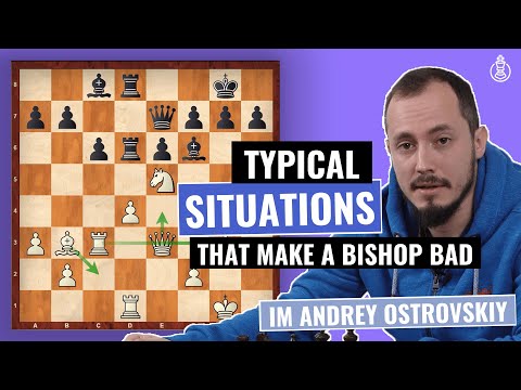 Typical Situations that make the Bishop bad | Chess Middlegame Strategy