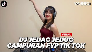 Download lagu DJ CAMPURAN VIRAL TIK TOK 2022 DJ JEDAG JEDUG FULL BASS TERBARU Ft. YASSDI mp3