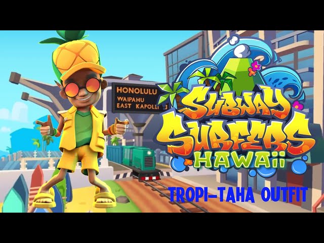 Subway Surfers. Hawaii. Unlock new Outfit: Tropi-Taha Outfit. 