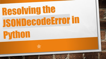 Resolving the JSONDecodeError in Python