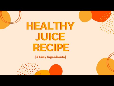 healthy-juice-recipe:-5-simple-ingredients-[2020]