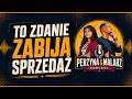 To zdanie psuje całą sprzedaż