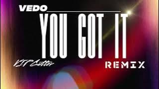 Vedo - You Got It (Remix) [Feat. VIP Gutter]