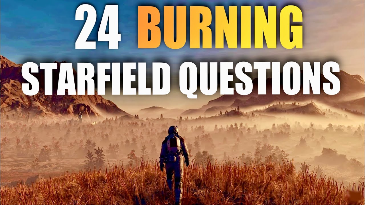 24 burning Starfield questions - ANSWERED - YouTube