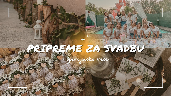 PRIPREME ZA SVADBU / Organizacija i DIY + Djevojačko veče | Dragana Ribić Vuković