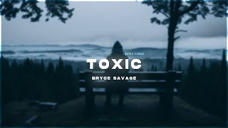 Bryce Savage - Toxic (Demo) - [Lyrics]