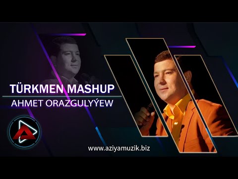 2022 Turkmen Mashup - Ahmet Orazgulyyew // Official Music ( turkmen aydymlar 2022 )